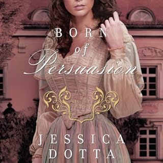 Born of Persuasion Audiobook By Jessica Dotta cover art