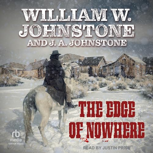 The Edge of Nowhere Audiobook By William W. Johnstone, J. A. Johnstone cover art