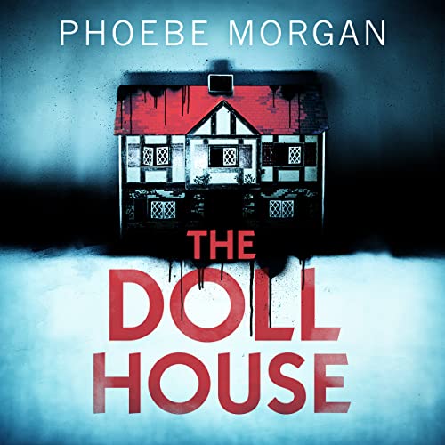 The Doll House Audiolibro Por Phoebe Morgan arte de portada