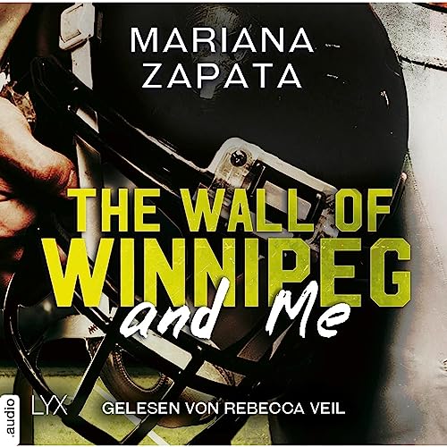 The Wall of Winnipeg and Me (German edition) Audiolibro Por Mariana Zapata arte de portada