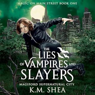 The Lies of Vampires and Slayers Audiobook By K. M. Shea cover art