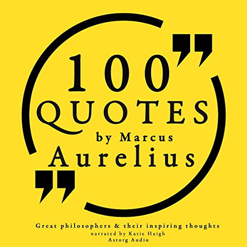 100 Quotes by Marcus Aurelius Audiobook By Marcus Aurelius cover art