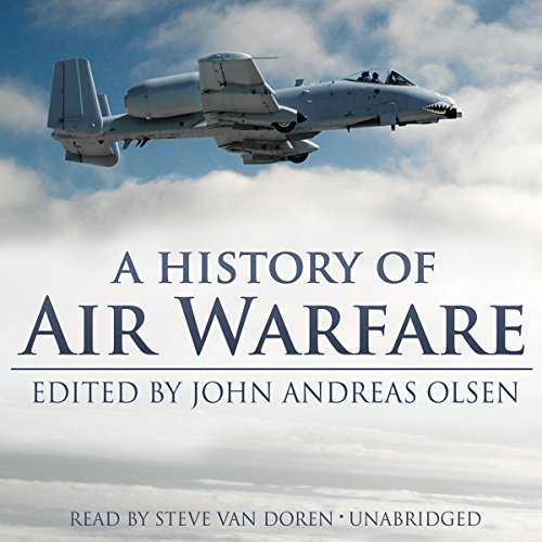 A History of Air Warfare Audiobook By John Andreas Olsen cover art