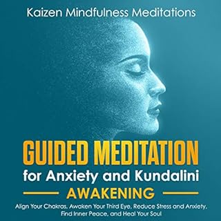 Guided Meditation for Anxiety: and Kundalini Awakening - 2 in 1 Audiolibro Por Kaizen Mindfulness Meditations arte de portada