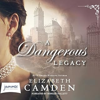 A Dangerous Legacy Audiobook By Elizabeth Camden cover art