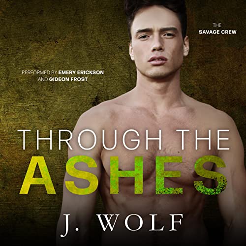 Through the Ashes Audiobook By Julia Wolf cover art