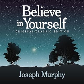 Believe in Yourself (Original Classic Edition) Audiolibro Por Joseph Murphy arte de portada