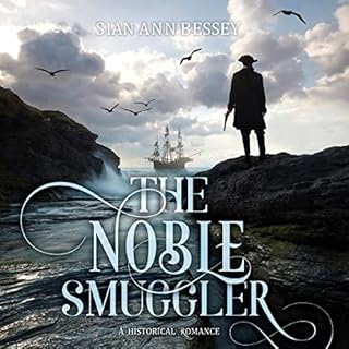 The Noble Smuggler Audiobook By Sian Ann Bessey cover art