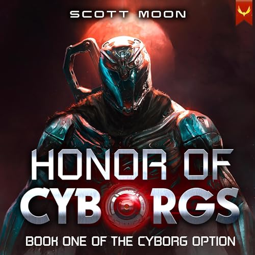 Honor of Cyborgs Audiolivro Por Scott Moon capa