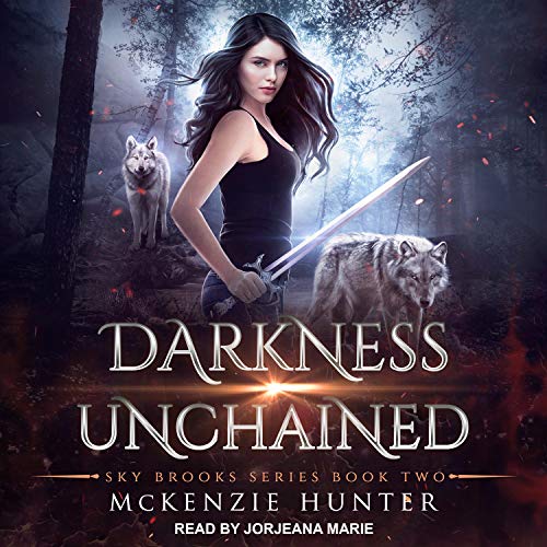 Darkness Unchained Audiobook By McKenzie Hunter cover art