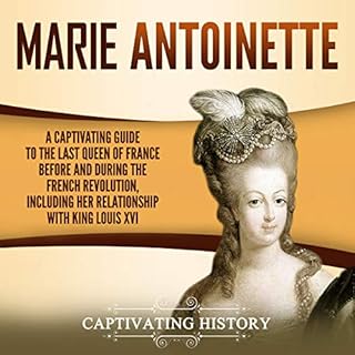 Marie Antoinette Audiobook By Captivating History cover art