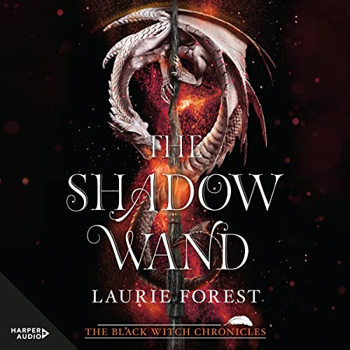 The Shadow Wand Audiobook By Laurie Forest cover art