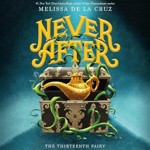 Never After: The Thirteenth Fairy Audiobook By Melissa de la Cruz cover art