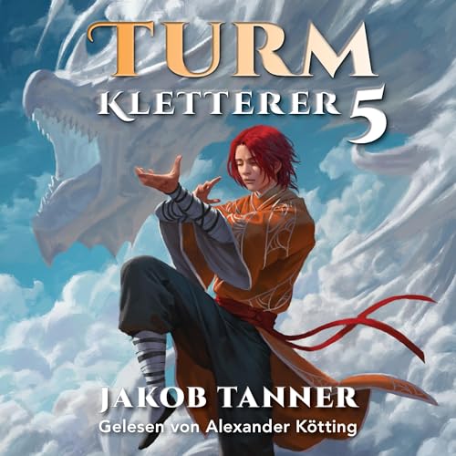 Turmkletterer 5: Ein Fantasy-LitRPG-Roman [Tower Climber 5: A Fantasy LitRPG Novel] Audiobook By Jakob Tanner cover art