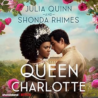 Queen Charlotte Audiobook By Julia Quinn, Shonda Rhimes cover art