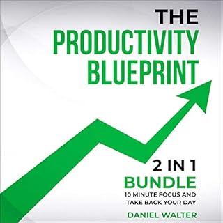 The Productivity Blueprint: 2 in 1 Bundle Audiobook By Daniel Walter cover art