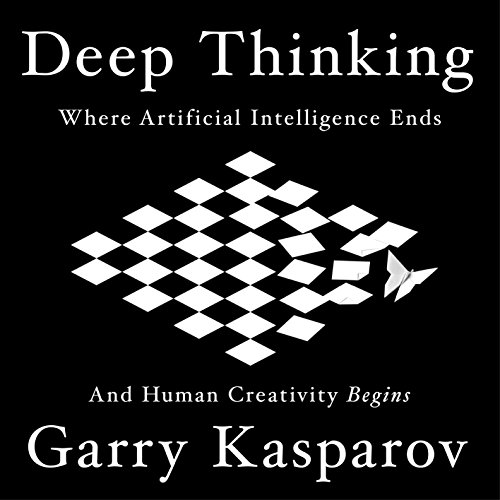 Deep Thinking Audiobook By Garry Kasparov cover art