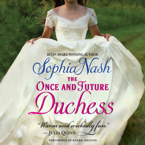 The Once and Future Duchess Audiobook By Sophia Nash cover art