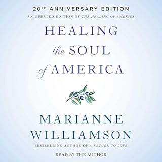 Healing the Soul of America - 20th Anniversary Edition Audiobook By Marianne Williamson cover art