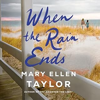 When the Rain Ends Audiobook By Mary Ellen Taylor cover art