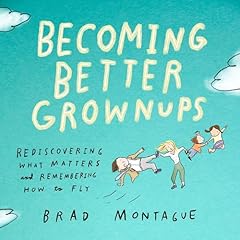 Becoming Better Grownups cover art