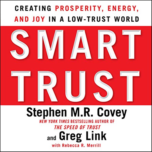 Smart Trust Audiobook By Stephen M. R. Covey, Greg Link, Rebecca R. Merrill cover art