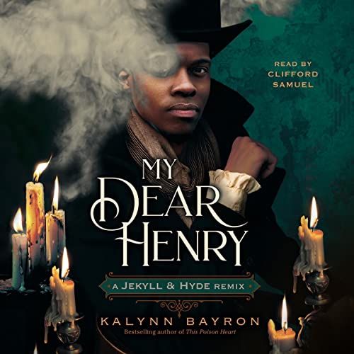 My Dear Henry: A Jekyll & Hyde Remix Audiobook By Kalynn Bayron cover art