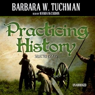 Practicing History Audiobook By Barbara W. Tuchman cover art