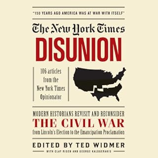 The New York Times: Disunion Audiobook By Ted Widmer - editor cover art