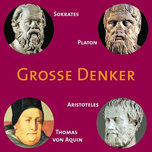 Grosse Denker: Sokrates, Platon, Aristoteles, Titelbild