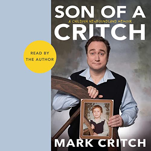 Son of a Critch Audiolibro Por Mark Critch arte de portada