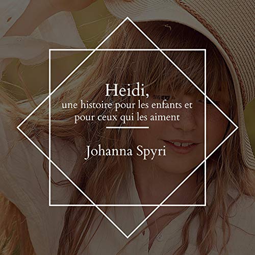 Heidi, une histoire pour les enfants et pour ceux qui les aiment Audiolivro Por Johanna Spyri capa