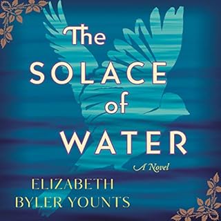 The Solace of Water Audiobook By Elizabeth Byler Younts cover art