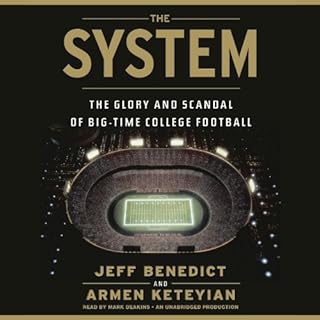 The System Audiobook By Jeff Benedict, Armen Keteyian cover art