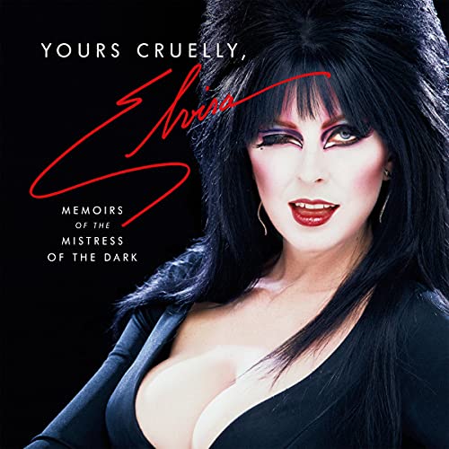 Yours Cruelly, Elvira Audiobook By Cassandra Peterson cover art