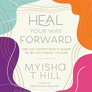 Heal Your Way Forward Audiolibro Por myisha t hill arte de portada