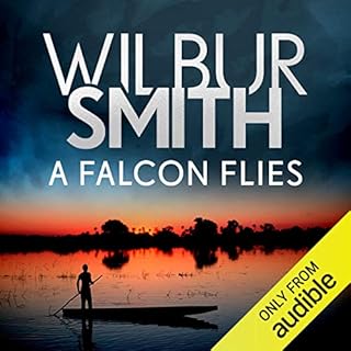 A Falcon Flies Audiobook By Wilbur Smith cover art