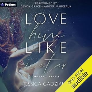 Love Him Like Water Audiolibro Por Jessica Gadziala arte de portada