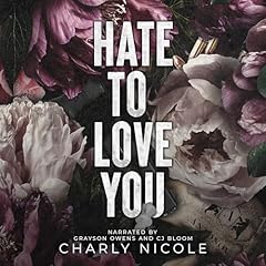 Hate to Love You Audiobook By Charly Nicole cover art