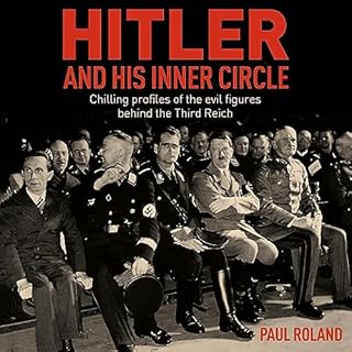 Hitler and His Inner Circle Audiobook By Paul Roland cover art