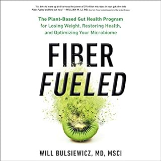 Fiber Fueled Audiobook By Will Bulsiewicz MD cover art