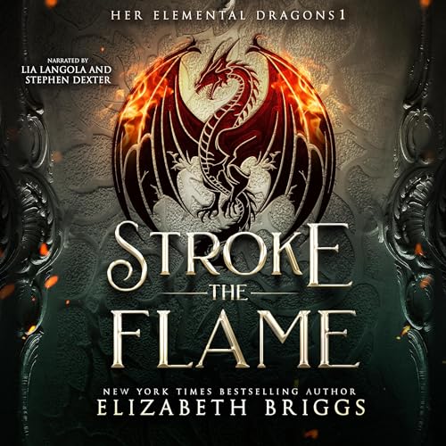 Stroke the Flame Audiobook By Elizabeth Briggs cover art