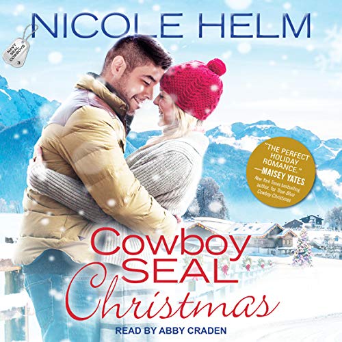 Cowboy SEAL Christmas Audiobook By Nicole Helm cover art