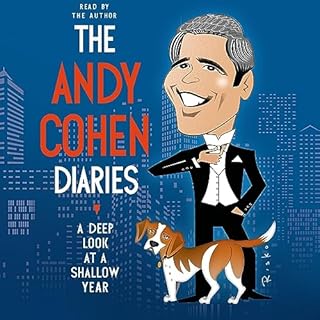 The Andy Cohen Diaries Audiobook By Andy Cohen cover art