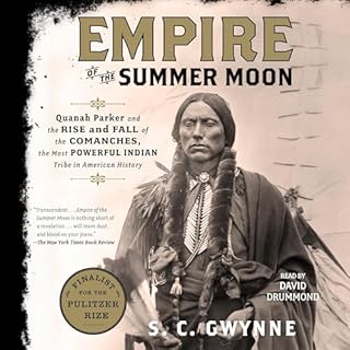 Empire of the Summer Moon Audiobook By S. C. Gwynne cover art