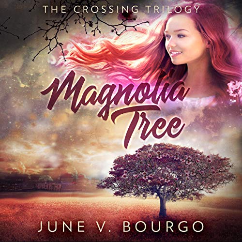 Magnolia Tree Audiobook By June V. Bourgo cover art