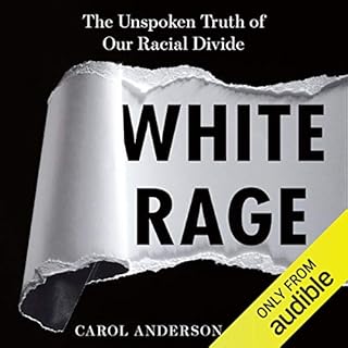 White Rage Audiobook By Carol Anderson cover art