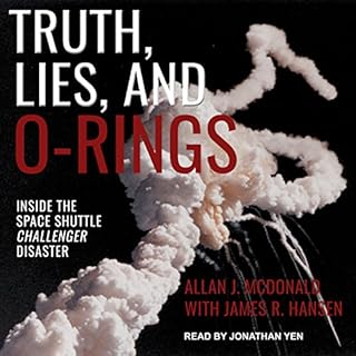 Truth, Lies, and O-Rings Audiobook By Allan J. McDonald, James R. Hansen - contributor cover art