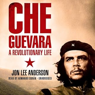 Che Guevara Audiobook By Jon Lee Anderson cover art