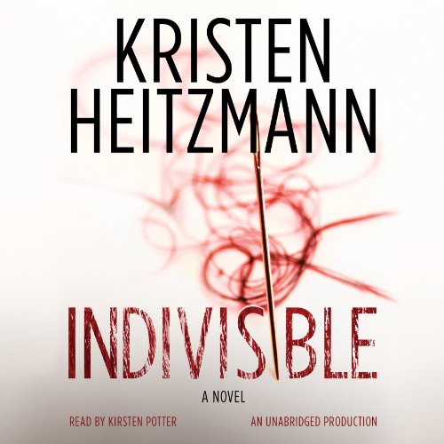 Indivisible Audiobook By Kristen Heitzmann cover art